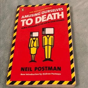 Amusing Ourselves To Death Book